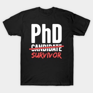 PhD Candidate Survivor – Design for Doctoral Students T-Shirt